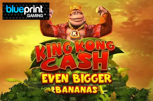 King Kong Cash Even Bigger Bananas